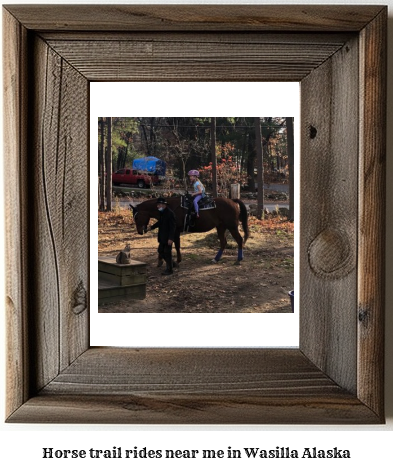 horse trail rides near me in Wasilla, Alaska